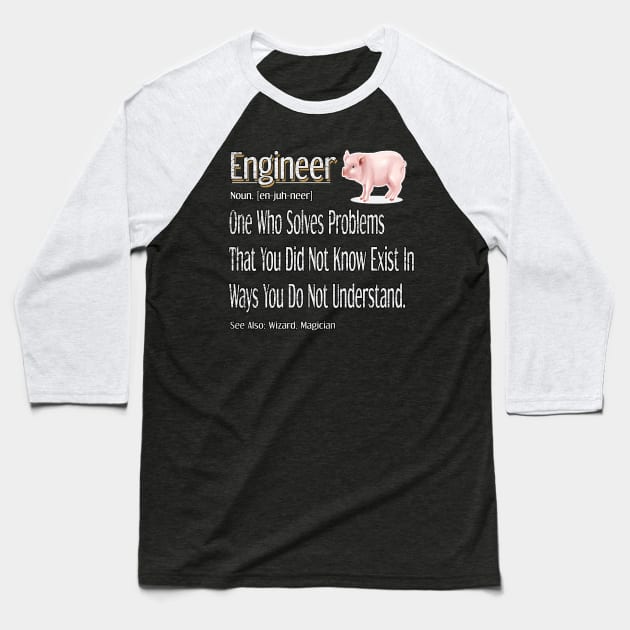 Funny Engineer Definition Awesome Engineering Gift For Pig Lovers Baseball T-Shirt by Inspireshirt